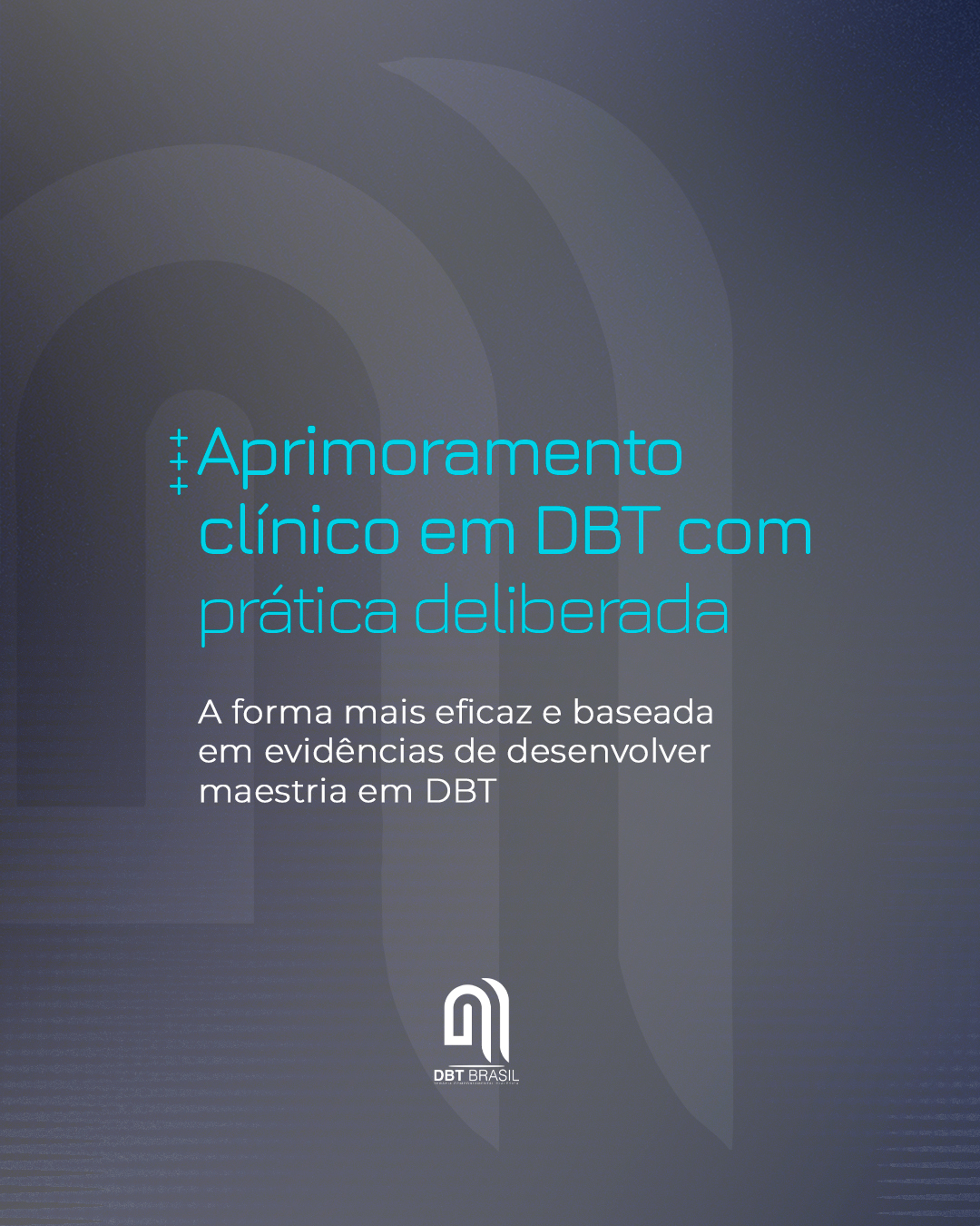 Aprimoramento Clínico em DBT com Prática Deliberada